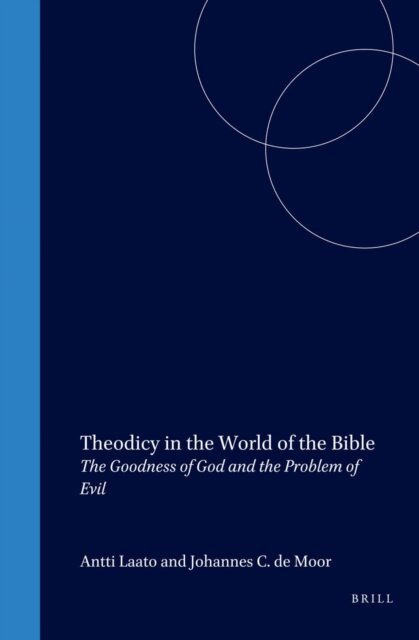 Johannes de Moor, Antii Laato - Theodicy in the World of the Bible, E-bok