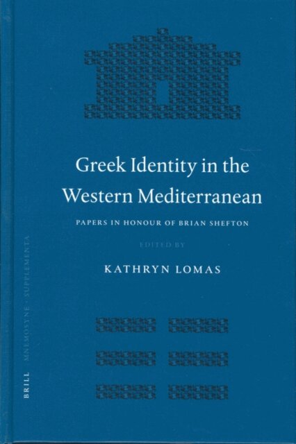 Kathryn Lomas - Greek Identity in the Western Mediterranean, E-bok