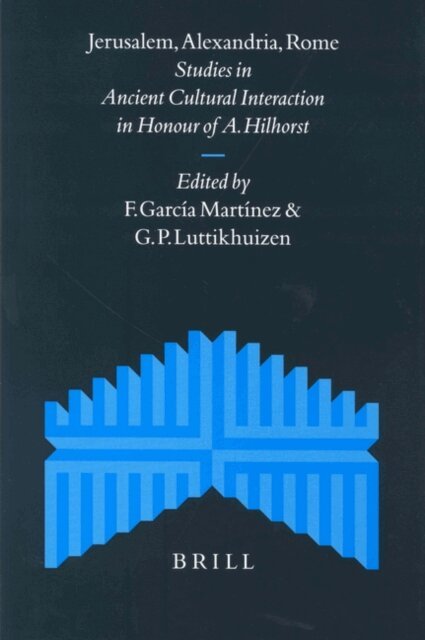 Gerard P. Luttikhuizen, Florentino Garcia Martinez - Jerusalem, Alexandria, Rome, E-bok