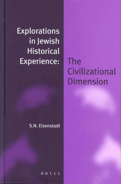 Shmuel N. Eisenstadt - Explorations in Jewish Historical Experience, E-bok