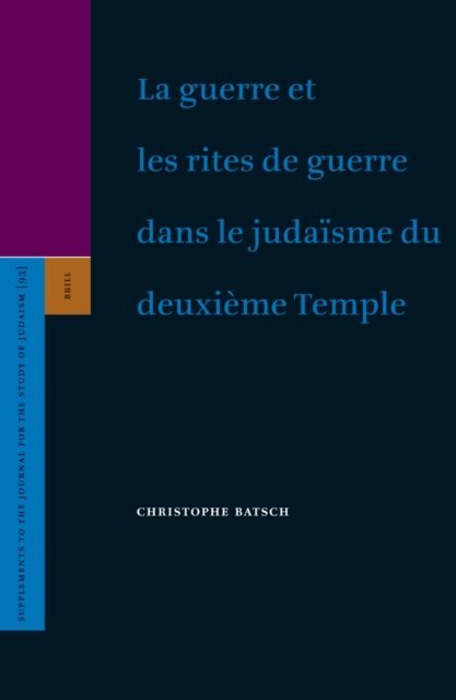 Christophe Batsch - guerre et les rites de guerre dans le judaisme du deuxieme Temple, E-bok