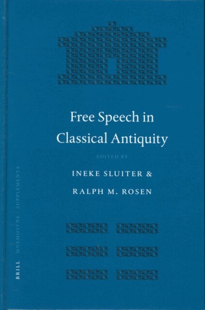 Ralph Rosen, Ineke Sluiter - Free Speech in Classical Antiquity, E-bok