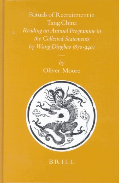 Oliver Moore - Rituals of Recruitment in Tang China, E-bok