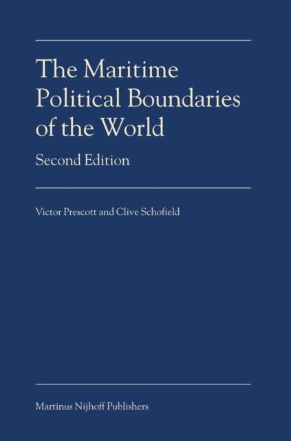 Clive Schofield, Victor Prescott - Maritime Political Boundaries of the World, E-bok