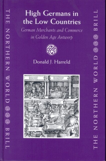 Donald Harreld - High Germans in the Low Countries, E-bok