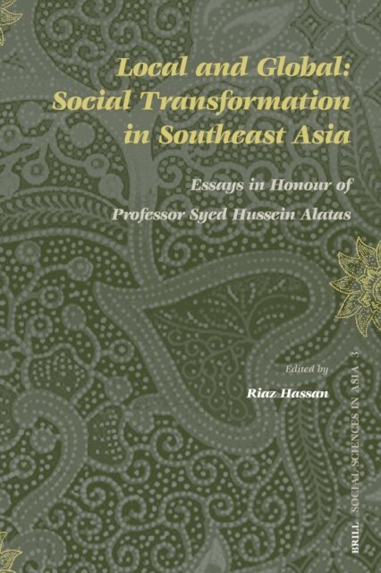 Riaz Hassan - Local and Global: Social Transformation in Southeast Asia, E-bok