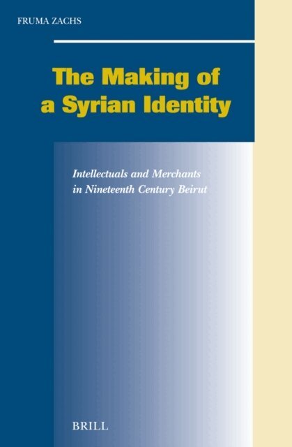 Fruma Zachs - Making of a Syrian Identity, E-bok