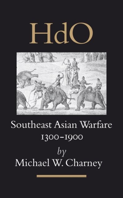 Michael Charney - Southeast Asian Warfare, 1300-1900, E-bok