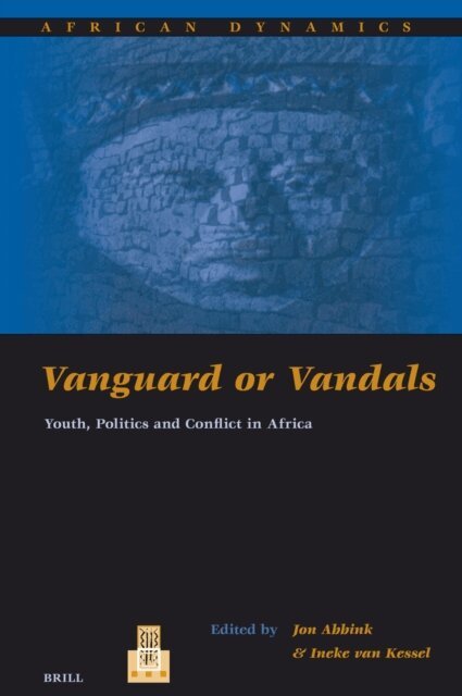 Jon Abbink, Ineke van Kessel - Vanguard or Vandals, E-bok