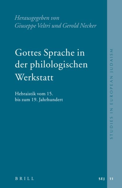Gerold Necker, Giuseppe Veltri - Gottes Sprache in der philologischen Werkstatt, E-bok