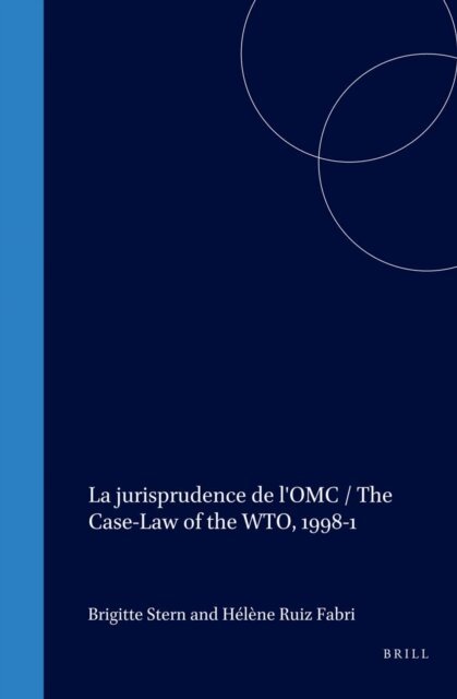 Helene Ruiz Fabri, Brigitte Stern - jurisprudence de l'OMC / The Case-Law of the WTO, 1998-1, E-bok