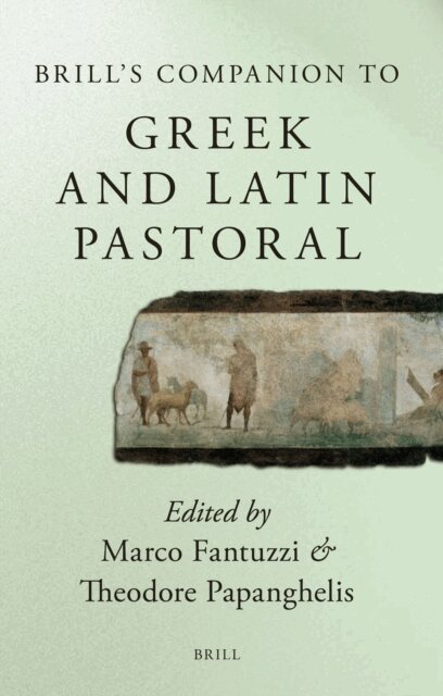 Theodore D. Papanghelis, Marco Fantuzzi - Brill's Companion to Greek and Latin Pastoral, E-bok