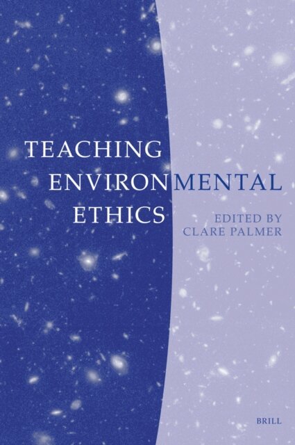 Clare Palmer - Teaching Environmental Ethics, E-bok