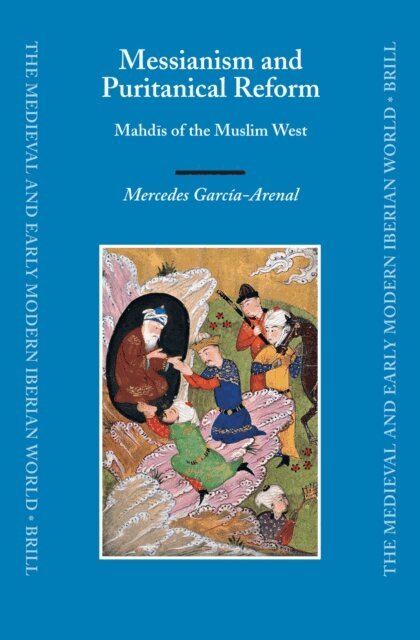 Mercedes Garcia-Arenal - Messianism and Puritanical Reform, E-bok