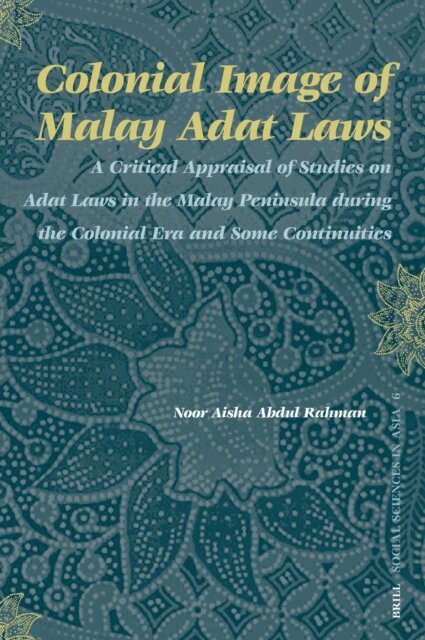 Noor Aisha Abdul Rahman - Colonial Image of Malay Adat Laws, E-bok