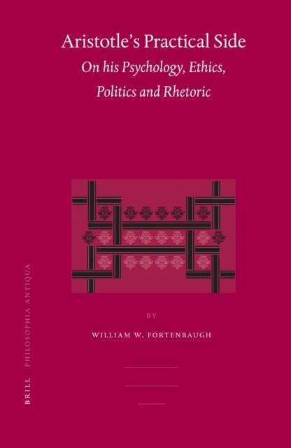William Fortenbaugh - Aristotle's Practical Side, E-bok
