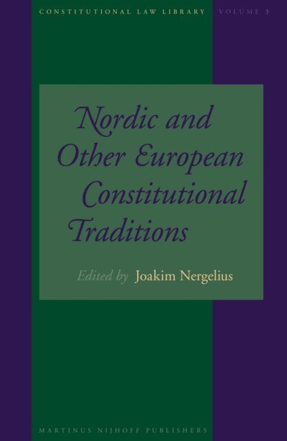 Joakim Nergelius - Nordic and Other European Constitutional Traditions, E-bok