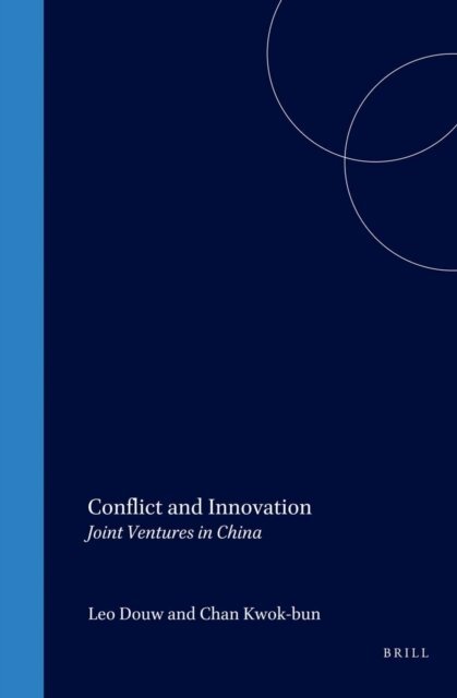 Kwok-bun Chan, Leo Douw - Conflict and Innovation: Joint Ventures in China, E-bok