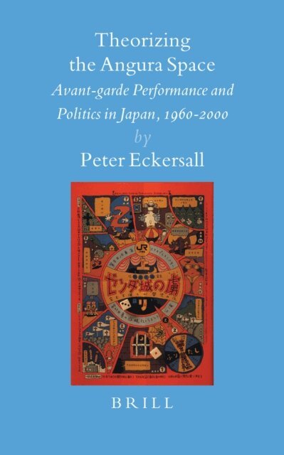 Peter Eckersall - Theorizing the Angura Space, E-bok