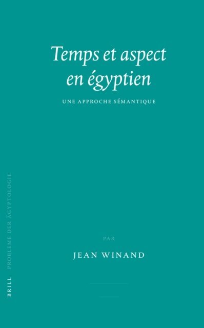 Jean Winand - Temps et aspect en egyptien, E-bok