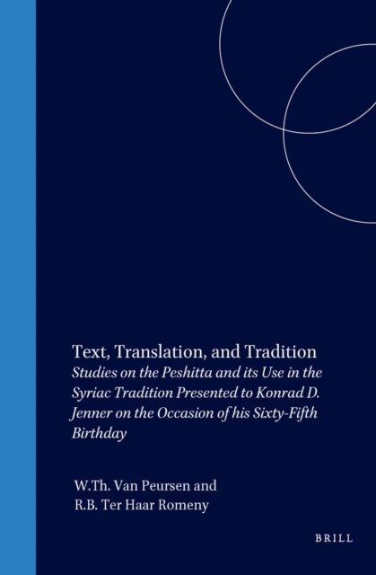 Bas Ter Haar Romeny, Willem Th. van Peursen - Text, Translation, and Tradition, E-bok