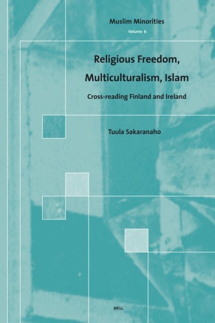 Tuula Sakaranaho - Religious Freedom, Multiculturalism, Islam, E-bok