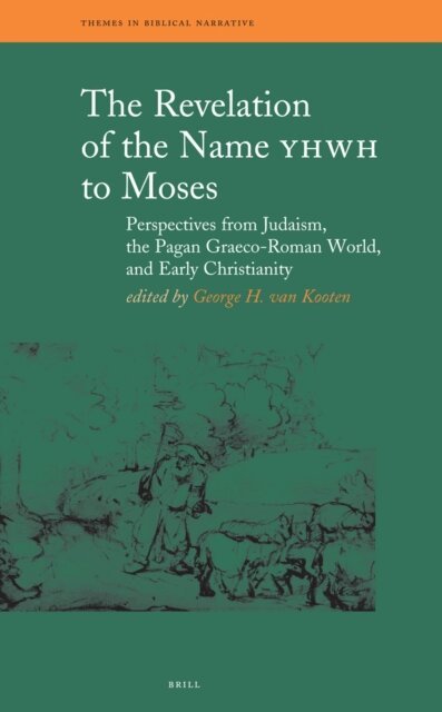 George H. van Kooten - Revelation of the Name YHWH to Moses, E-bok