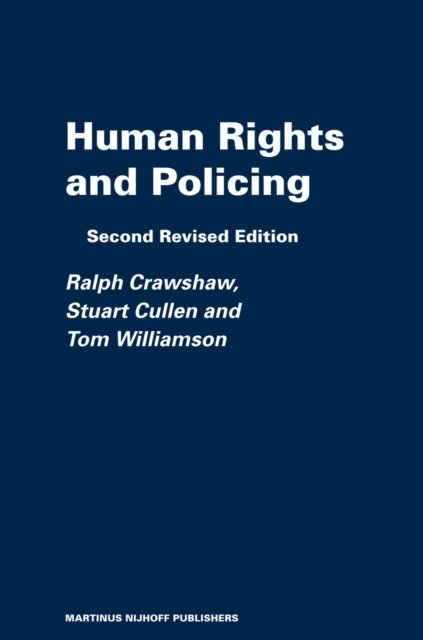 Stuart Cullen, Tom Williamson, Ralph Crawshaw - Human Rights and Policing, E-bok