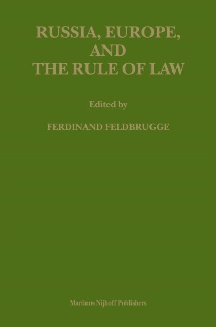 Ferdinand J.M. Feldbrugge - Russia, Europe, and the Rule of Law, E-bok