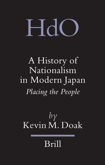 Kevin Doak - History of Nationalism in Modern Japan, E-bok