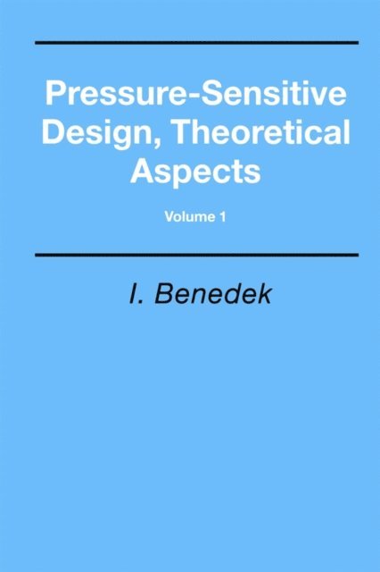 Istvan Benedek - Pressure-Sensitive Design, Theoretical Aspects, E-bok