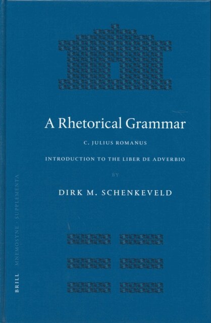 Dirk Schenkeveld - Rhetorical Grammar, E-bok