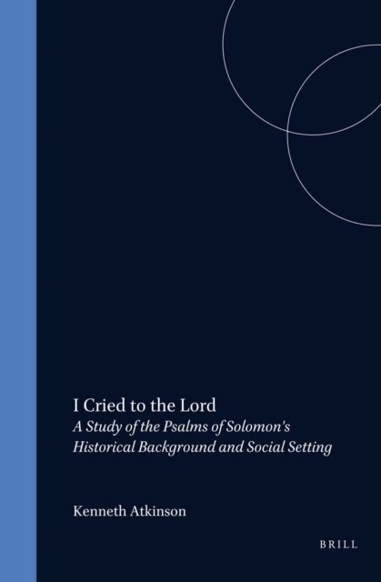 Kenneth Atkinson - I Cried to the Lord, E-bok