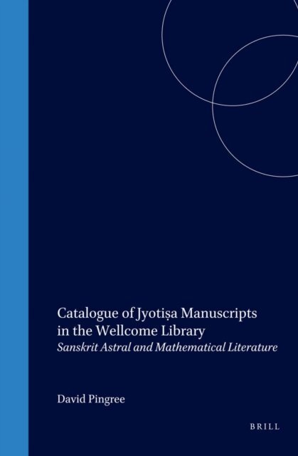 David Pingree - Catalogue of Jyotisa Manuscripts in the Wellcome Library, E-bok