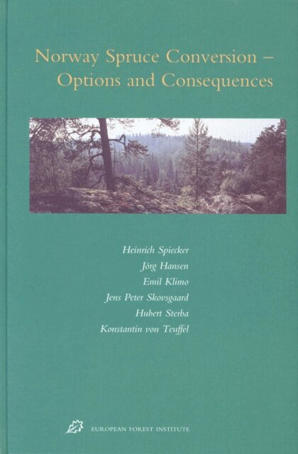 Konstantin von Teuffel, Hubert Sterba, Jens Peter Skovsgaard, Emil Klimo, Jorg Hansen, Heinrich Spiecker - Norway Spruce Conversion, E-bok