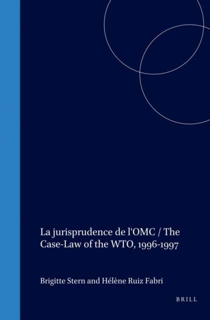 Helene Ruiz Fabri, Brigitte Stern - jurisprudence de l'OMC / The Case-Law of the WTO, 1996-1997, E-bok