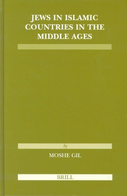 Moshe Gil - Jews in Islamic Countries in the Middle Ages, E-bok