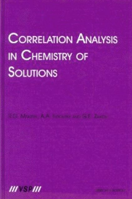 Gennady Zaikov, Anatolij Turovsky, Roman Makitra - Correlation Analysis in Chemistry of Solutions, E-bok
