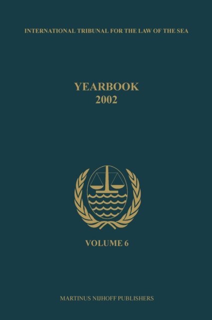 International Tribunal for the Law of th - Yearbook International Tribunal for the Law of the Sea, Volume 6 (2002), E-bok