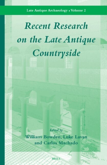Carlos Machado, Luke Lavan, William Bowden - Recent Research on the Late Antique Countryside, E-bok