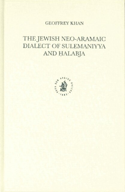 Geoffrey Khan - Jewish Neo-Aramaic Dialect of Sulemaniyya and Halabja, E-bok