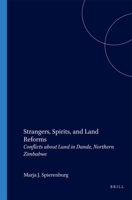 Marja Spierenburg - Strangers, Spirits, and Land Reforms, E-bok