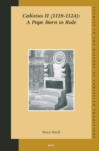 Mary Stroll - Calixtus II (1119-1124): A Pope Born to Rule, E-bok
