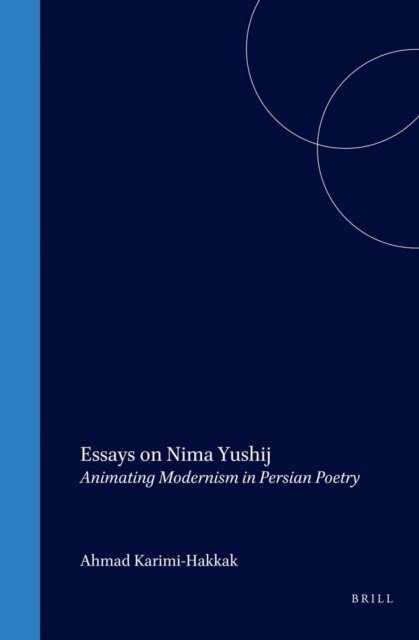Kamran Talattof, Ahmad Karimi-Hakkak - Essays on Nima Yushij, E-bok