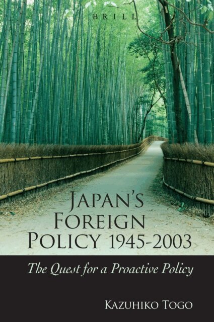 Kazuhiko Togo - Japan's Foreign Policy, 1945-2009, E-bok