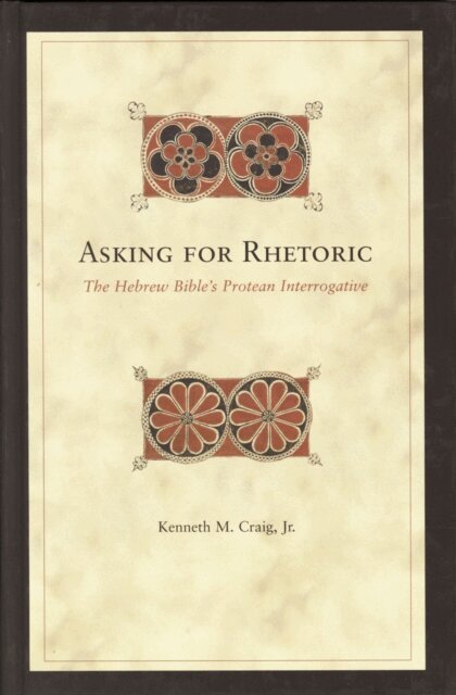 Kenneth Craig - Asking for Rhetoric, E-bok