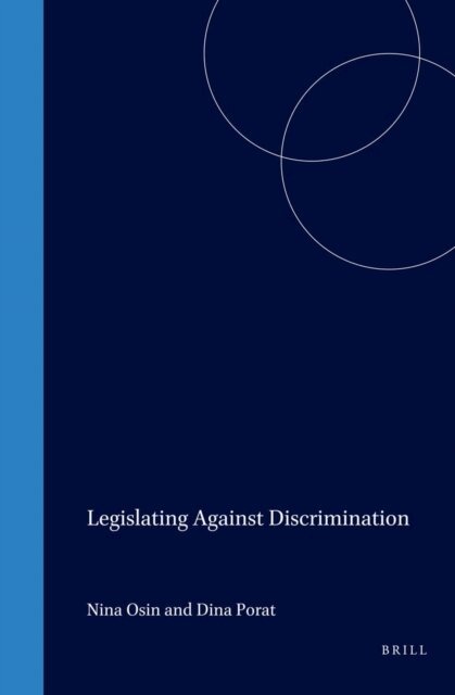 Dina Porat, Nina Osin - Legislating Against Discrimination, E-bok