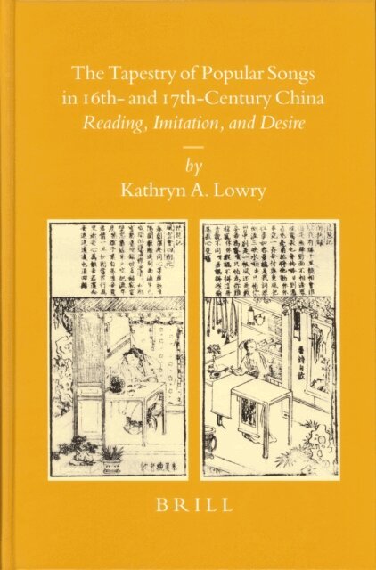 Kathryn Lowry - Tapestry of Popular Songs in 16th- and 17th-Century China, E-bok