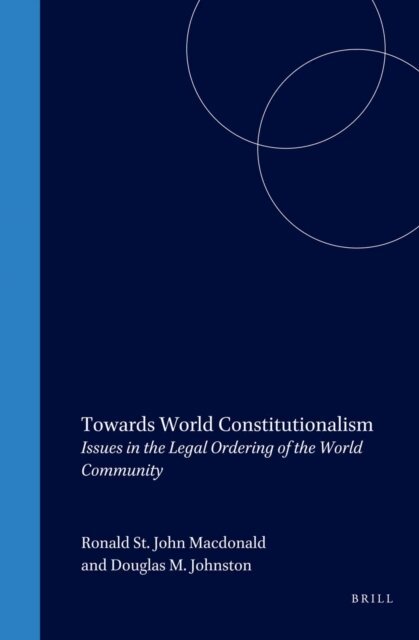 Unknown, Ronald St. John Macdonald - Towards World Constitutionalism, E-bok