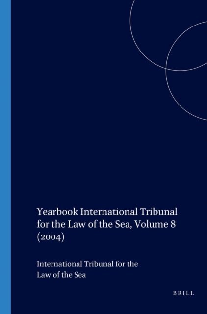 International Tribunal for the Law of th - Yearbook International Tribunal for the Law of the Sea, Volume 8 (2004), E-bok
